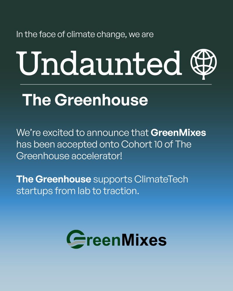 GreenMixes’ announcement of its acceptance onto Cohort 10 of The Greenhouse accelerator
